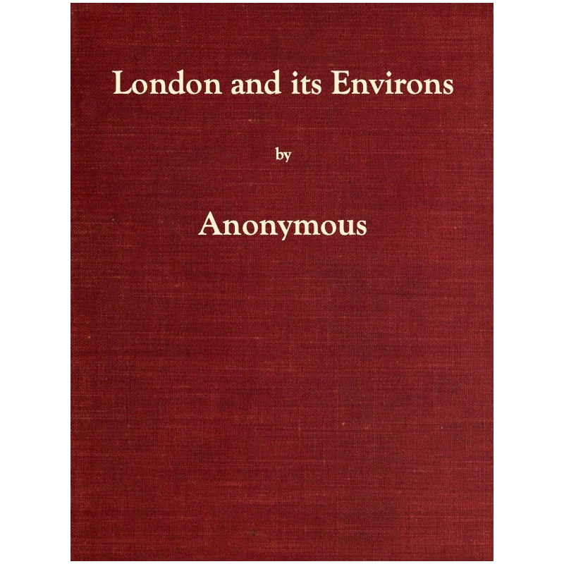 London and Its Environs...