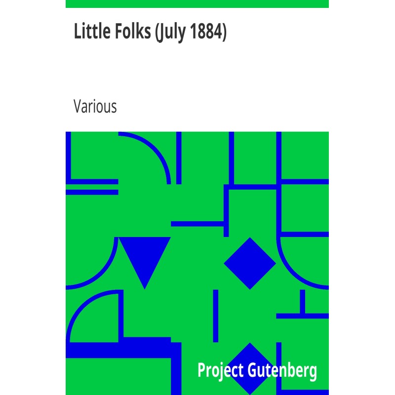 Little Folks (July 1884) A...