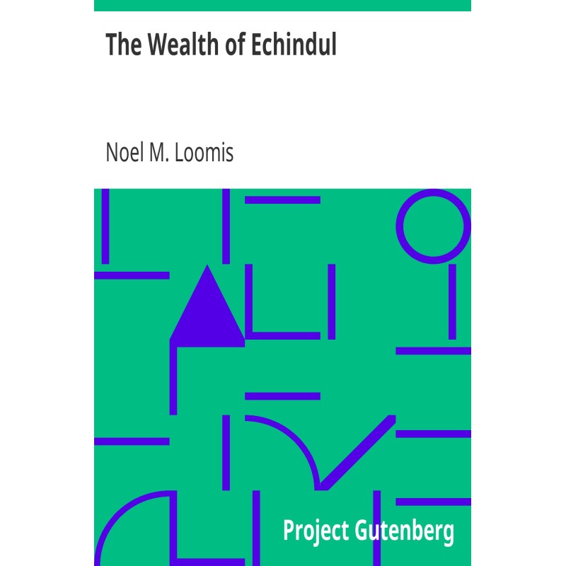 The Wealth of Echindul