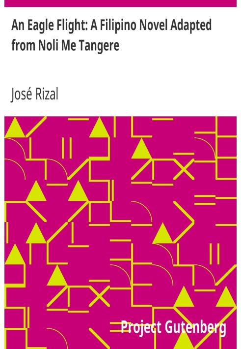 Орлиний політ: філіппінський роман, адаптація Noli Me Tangere