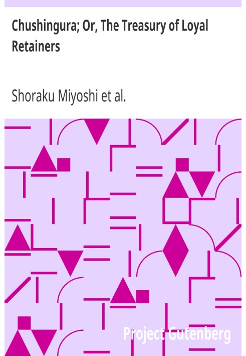 Чушингура; Або «Скарбниця вірних вассалів».