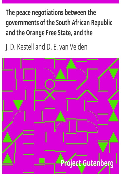 The peace negotiations between the governments of the South African Republic and the Orange Free State, and the representatives 