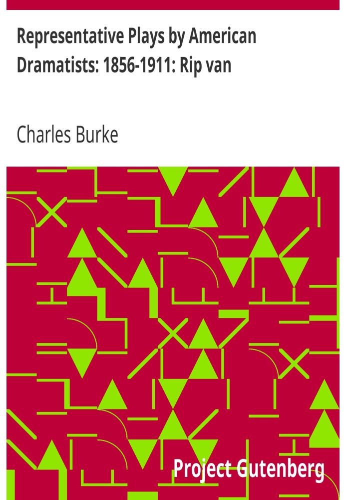 Типові п’єси американських драматургів: 1856-1911: Ріп ван Вінкл