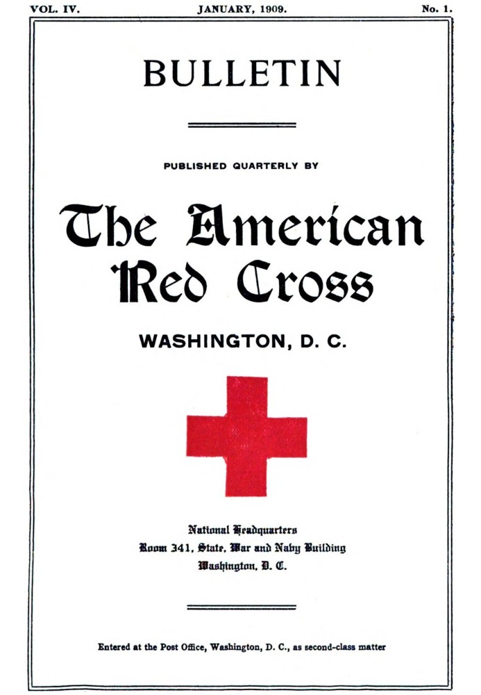 The American Red Cross Bulletin (Vol. IV, No. 1, January 1909)