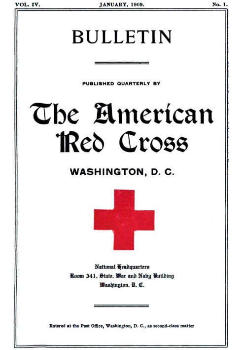 Бюлетень Американського Червоного Хреста (том IV, № 1, січень 1909 р.)