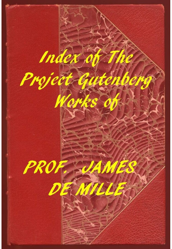 Index of the Project Gutenberg Works of James De Mille