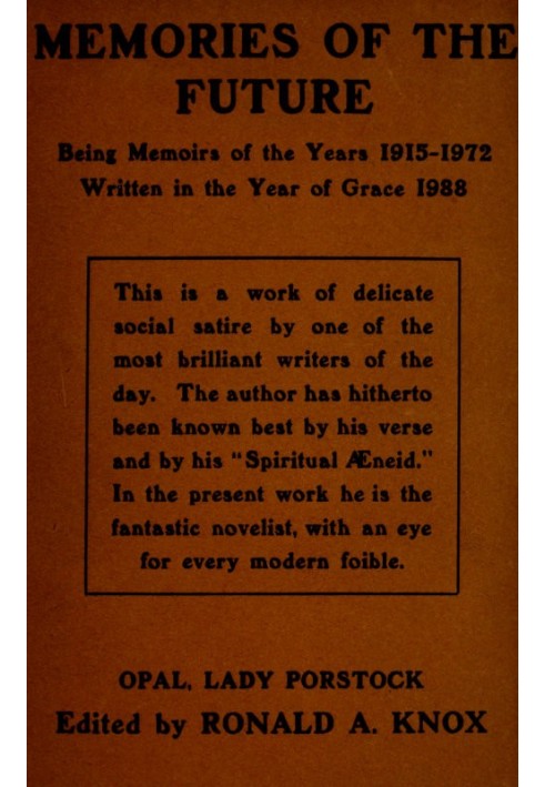 Memories of the future : $b Being memoirs of the years 1915‒1972, written in the year of grace 1988