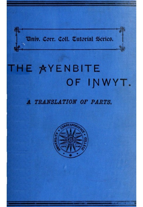 The Ayenbite of Inwyt (Remorse of Conscience) A Translation of Parts into Modern English