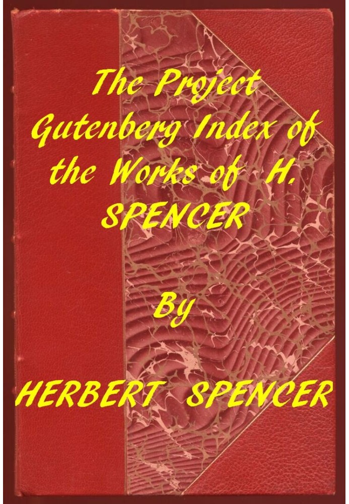 Index of the Project Gutenberg Works of Herbert Spencer