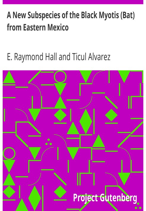 A New Subspecies of the Black Myotis (Bat) from Eastern Mexico
