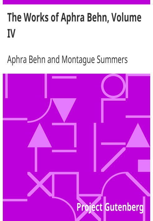 The Works of Aphra Behn, Volume IV