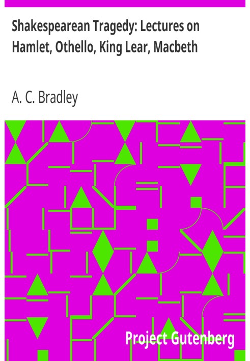 Шекспировская трагедия: лекции о Гамлете, Отелло, Короле Лире, Макбете
