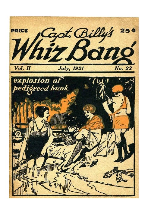 Captain Billy's Whiz Bang, Vol. 2, No. 22, July, 1921 America's Magazine of Wit, Humor and Filosophy