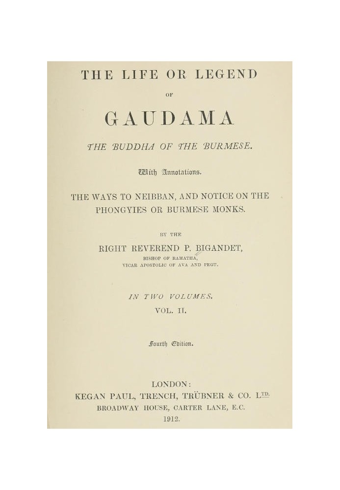 The Life or Legend of Gaudama, the Buddha of the Burmese (Volume II)