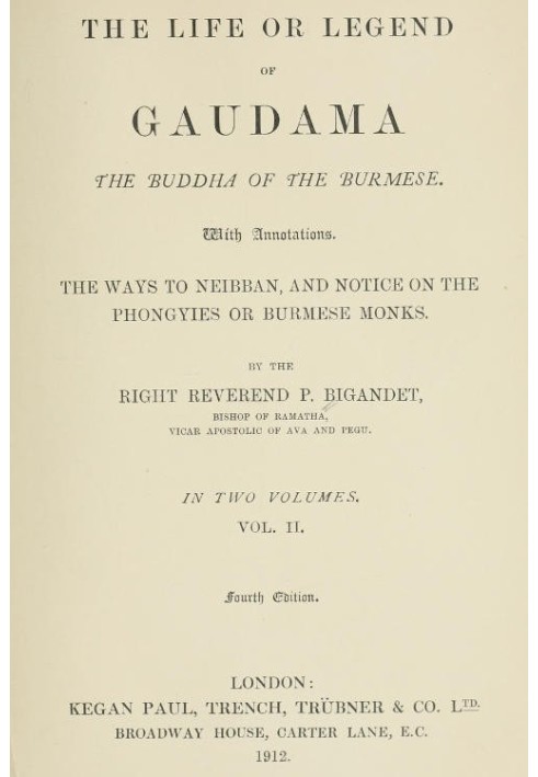 The Life or Legend of Gaudama, the Buddha of the Burmese (Volume II)