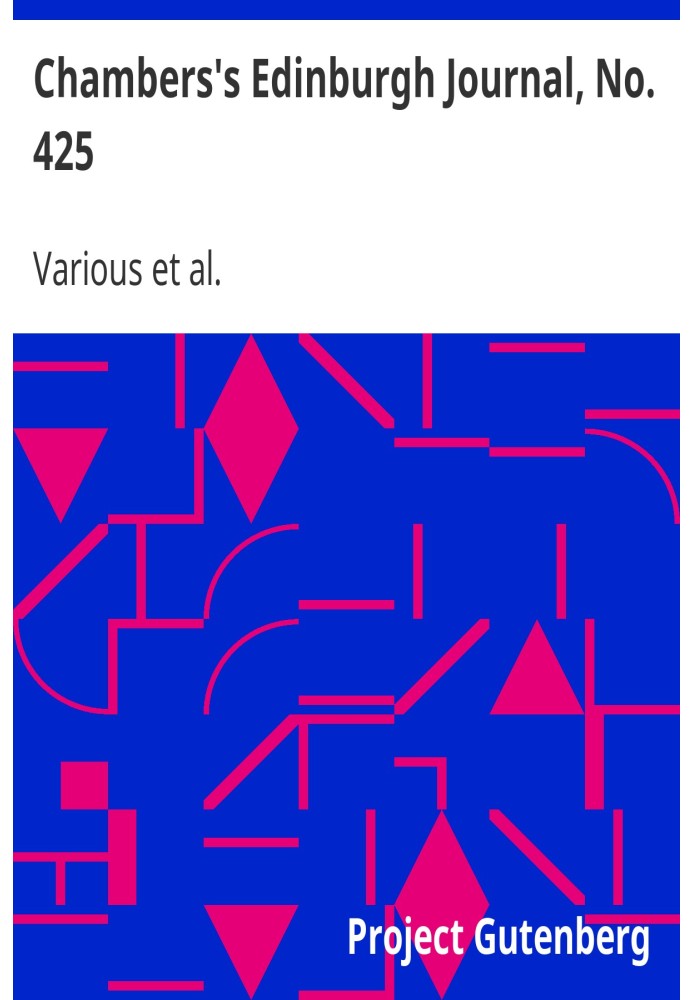 Единбурзький журнал Чемберса, № 425, том 17, нова серія, 21 лютого 1852 р.