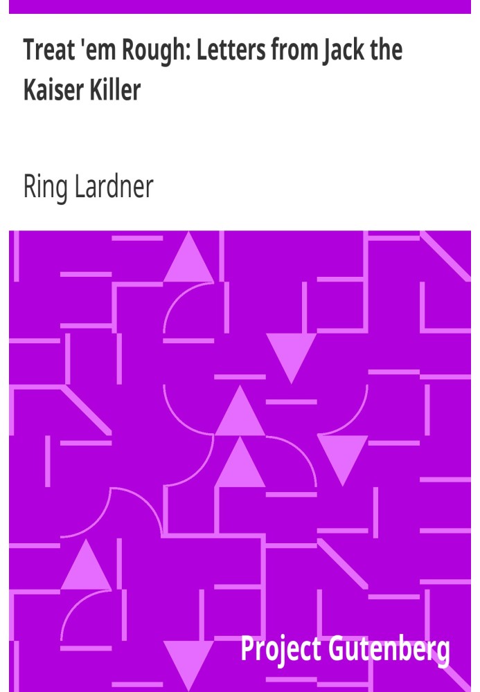 Обращайтесь с ними грубо: письма Джека-убийцы кайзера