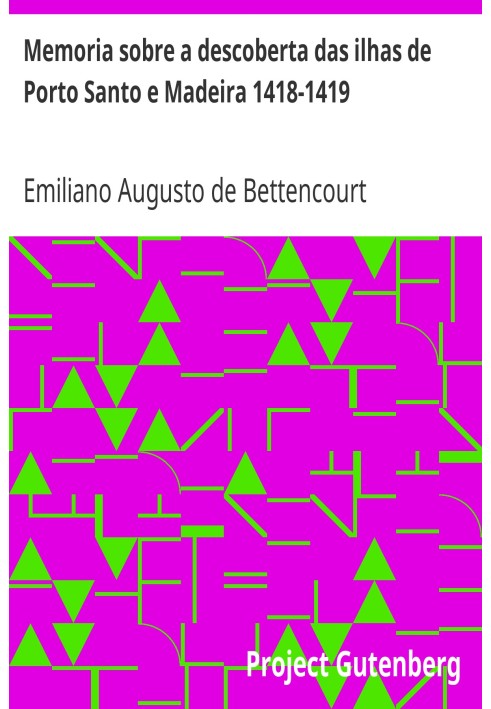 Мемуары об открытии островов Порту-Санту и Мадейра 1418-1419 гг. (Фрагмент неизданной книги)