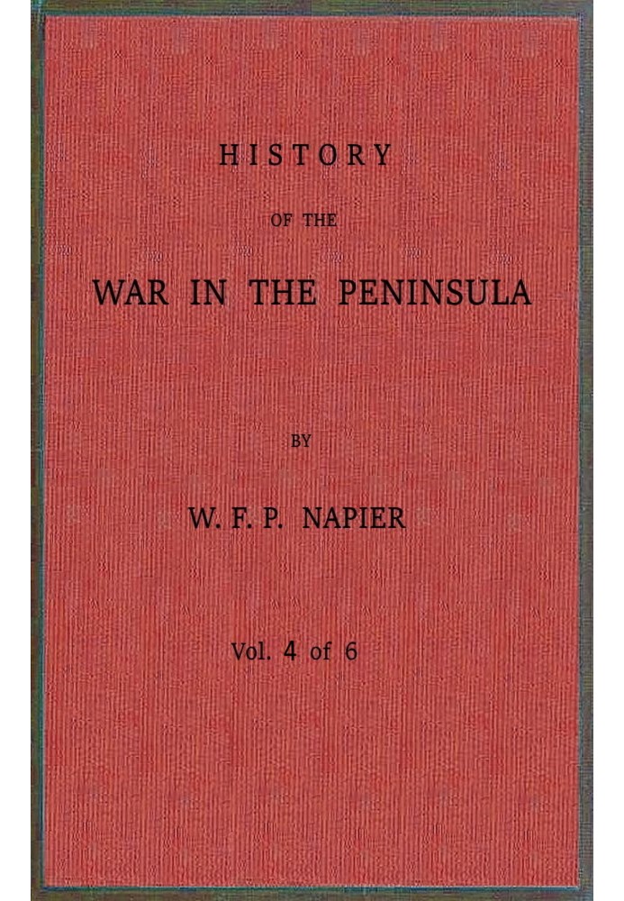 История войны на полуострове и на юге Франции с 1807 по 1814 год, т. 4