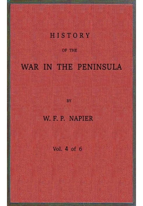 История войны на полуострове и на юге Франции с 1807 по 1814 год, т. 4