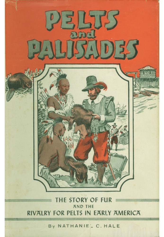 Pelts and palisades: The story of fur and the rivalry for pelts in early America