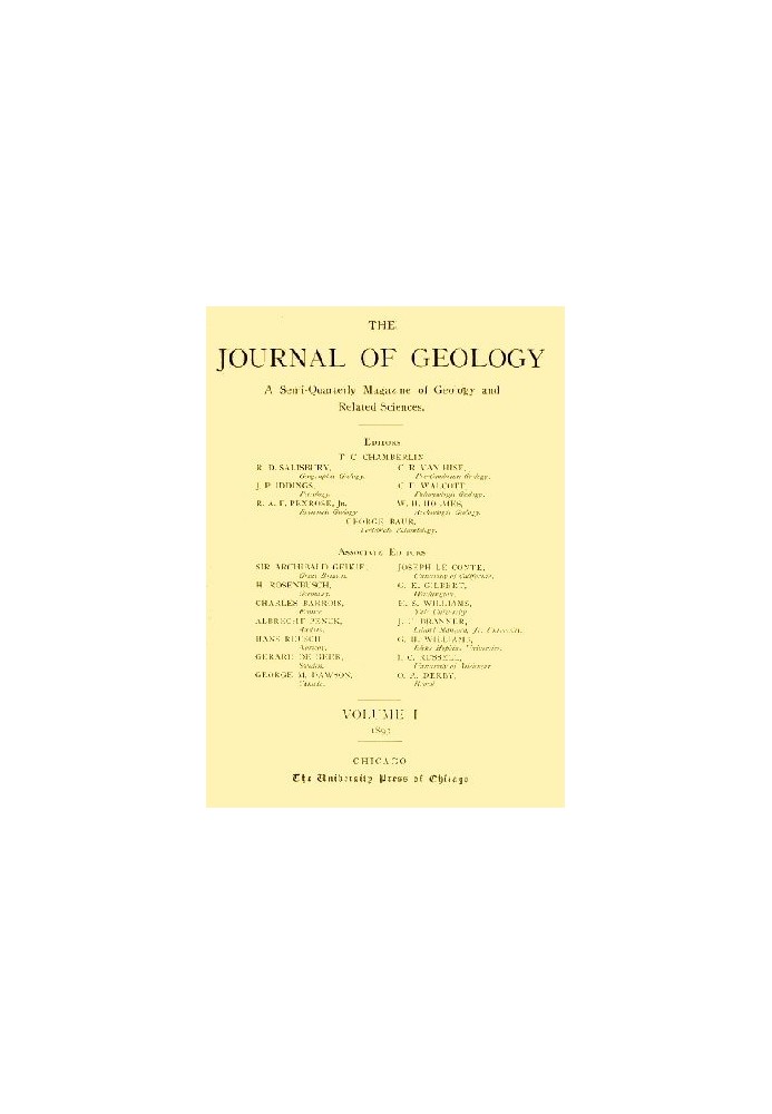 The Journal of Geology, January-February 1893 A Semi-Quarterly Magazine of Geology and Related Sciences