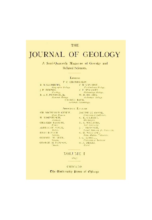 The Journal of Geology, January-February 1893 A Semi-Quarterly Magazine of Geology and Related Sciences