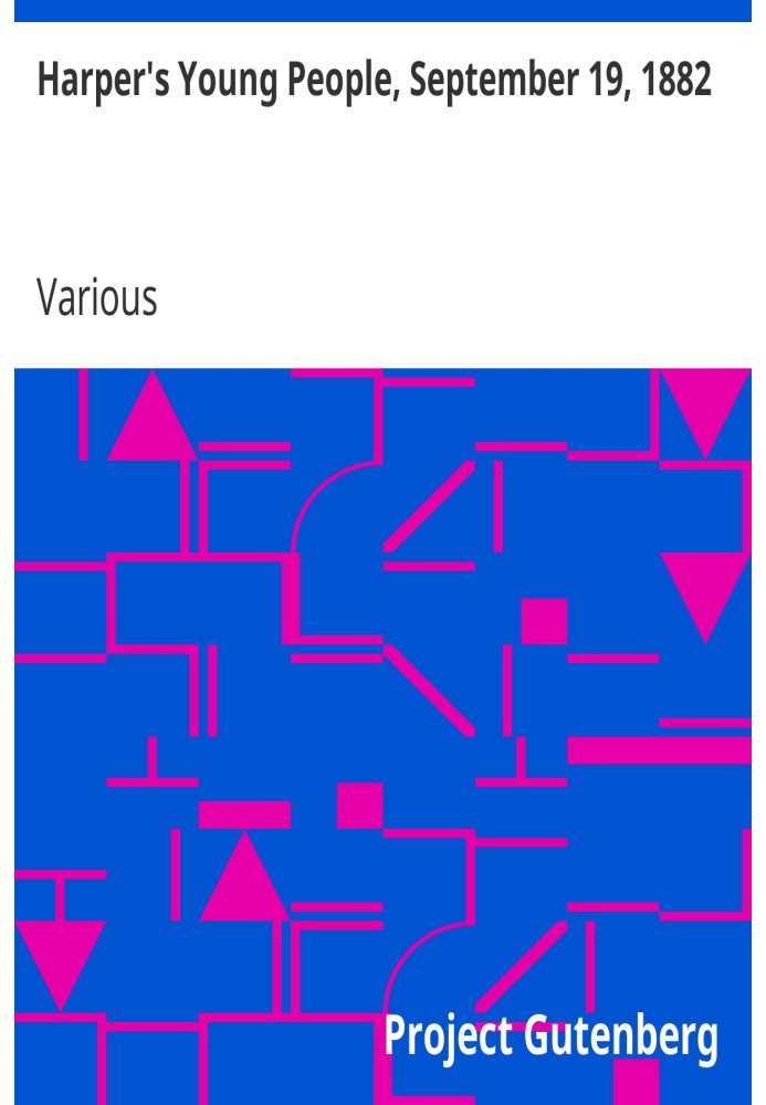 Harper's Young People, September 19, 1882 An Illustrated Weekly