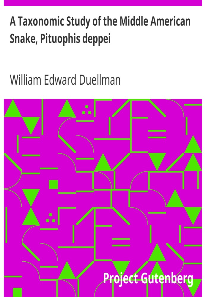 A Taxonomic Study of the Middle American Snake, Pituophis deppei