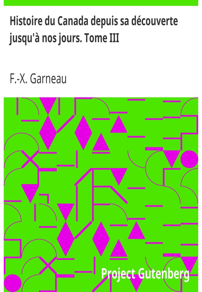 История Канады от открытия до наших дней. Том III