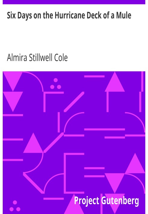 Шесть дней на палубе мула, урагана. Отчет о путешествии на муле в Гондурас, Калифорния. в августе 1891 года