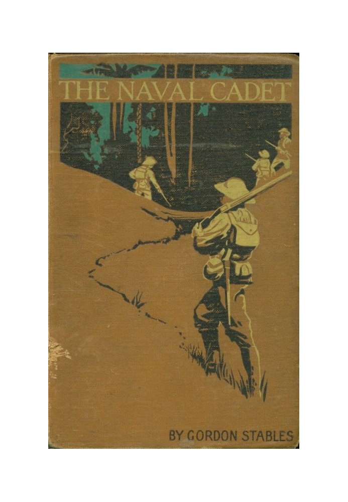 The naval cadet: A story of adventures on land and sea