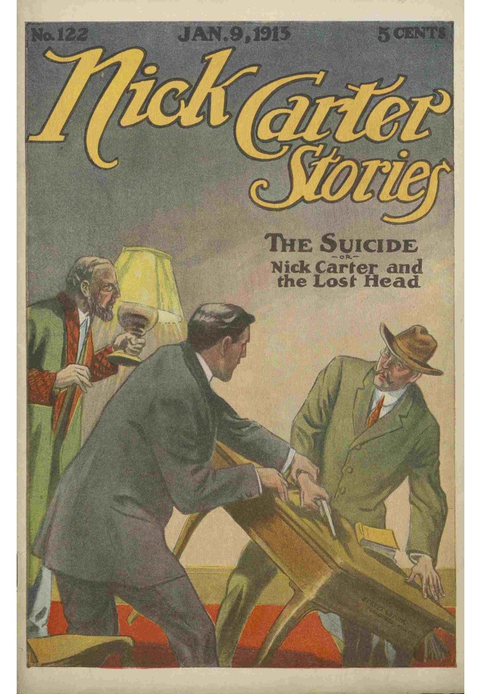 Nick Carter Stories No. 122, January 9, 1915: The suicide; or, Nick Carter and the lost head