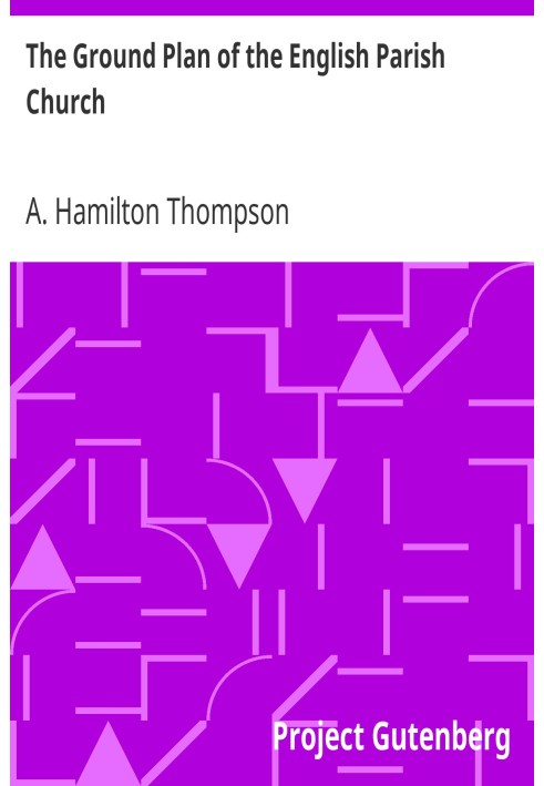 The Ground Plan of the English Parish Church