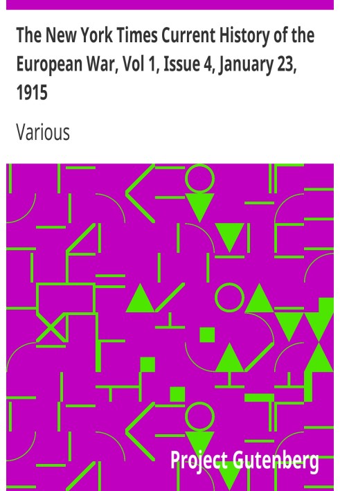 The New York Times Current History of the European War, Vol 1, Issue 4, January 23, 1915