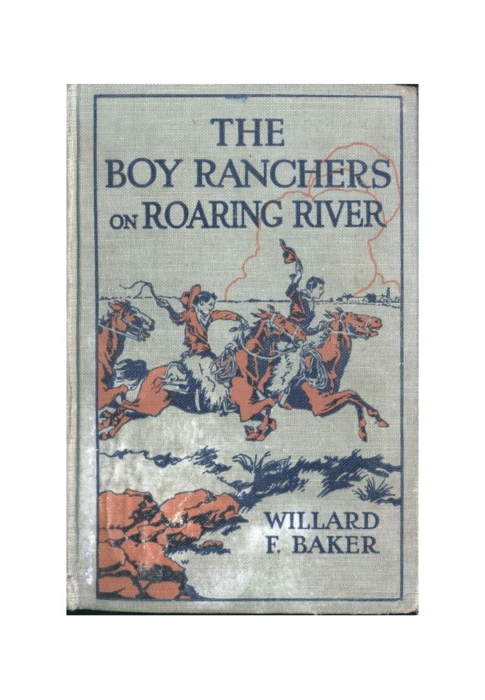 The Boy Ranchers on Roaring River; Or, Diamond X and the Chinese Smugglers