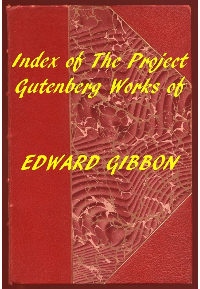 Index of the Project Gutenberg Works of Edward Gibbon