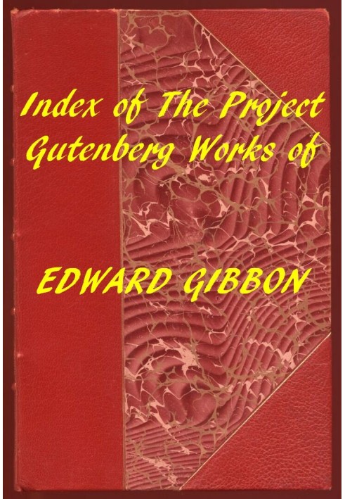 Index of the Project Gutenberg Works of Edward Gibbon