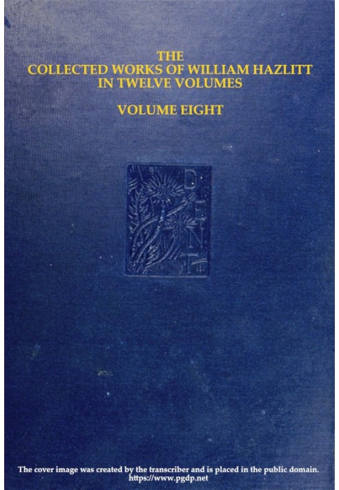 Собрание сочинений Уильяма Хэзлитта, Vol. 08 (из 12)