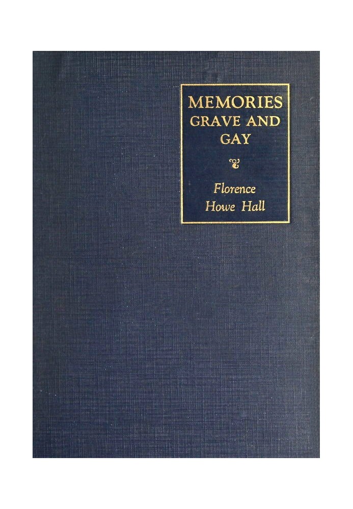 Memories grave and gay