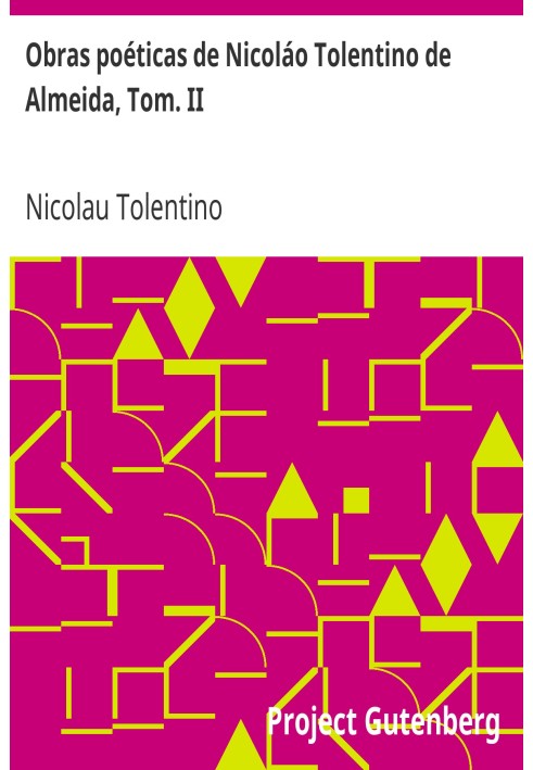 Poetic works by Nicoláo Tolentino de Almeida, Tom. II