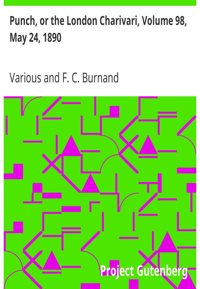 Панч, или Лондонский Чаривари, том 98, 24 мая 1890 г.