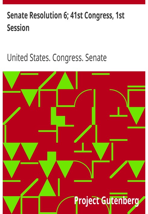 Senate Resolution 6; 41st Congress, 1st Session A Bill to provide stationery for Congress and the several departments, and for o