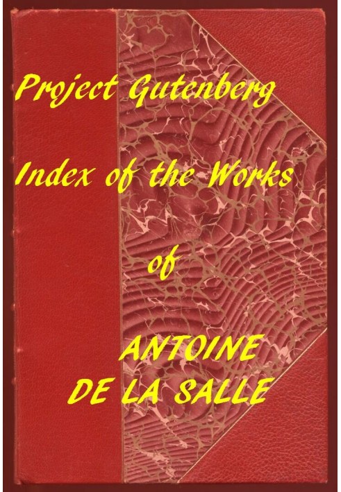 Index of the Project Gutenberg Works of Antoine de La Salle