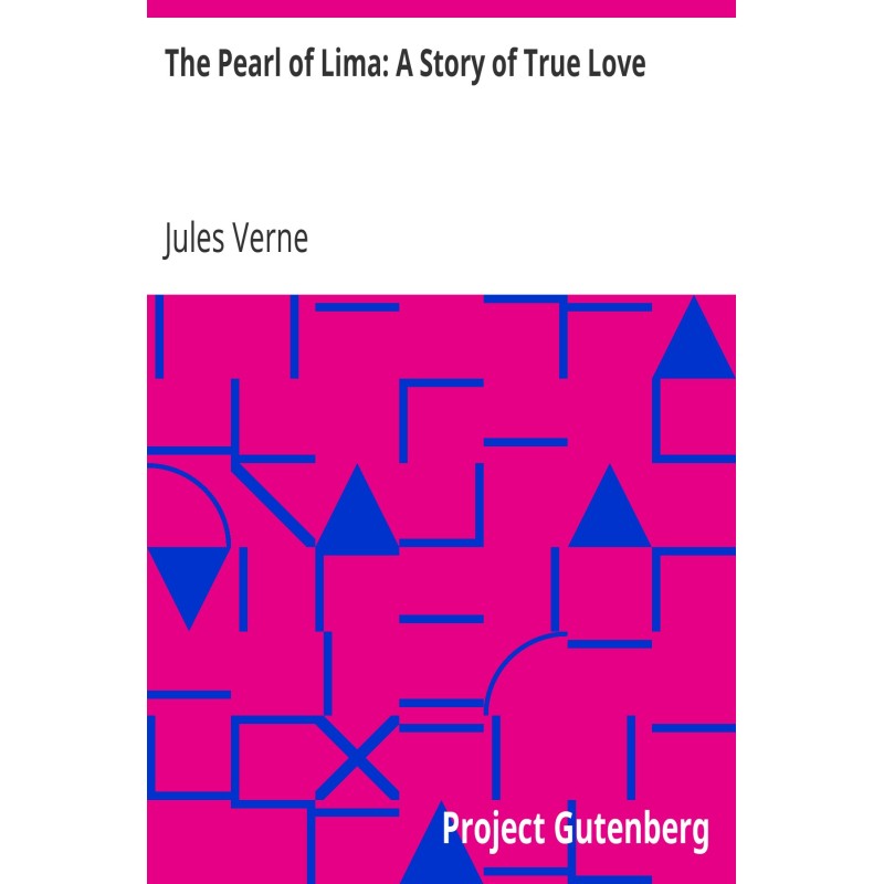 The Pearl of Lima: A Story...