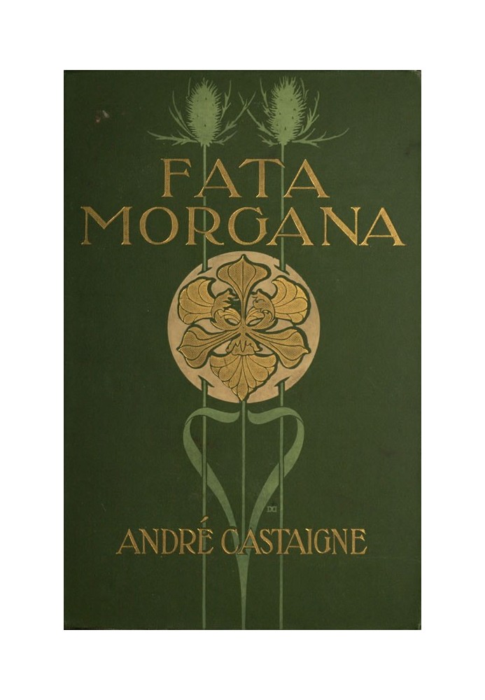 Fata Morgana: A Romance of Art Student Life in Paris