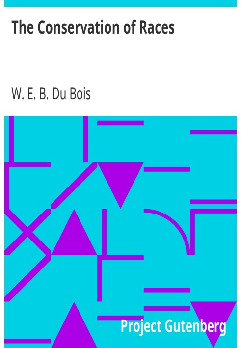 The Conservation of Races The American Negro Academy. Occasional Papers No. 2