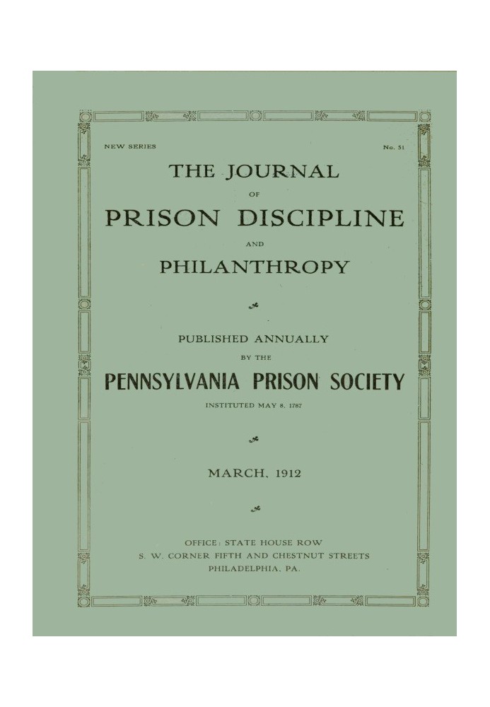 The Journal of Prison Discipline and Philanthropy, березень 1912 р. Нова серія № 51