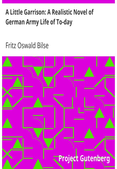 Маленький гарнізон: реалістичний роман про сучасне життя німецької армії