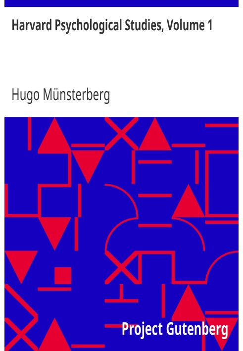 Гарвардські психологічні дослідження, том 1, що містить шістнадцять експериментальних досліджень Гарвардської психологічної лабо